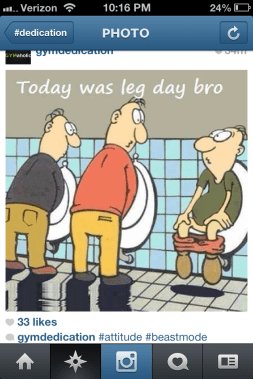 The toilet seems so low after leg day!